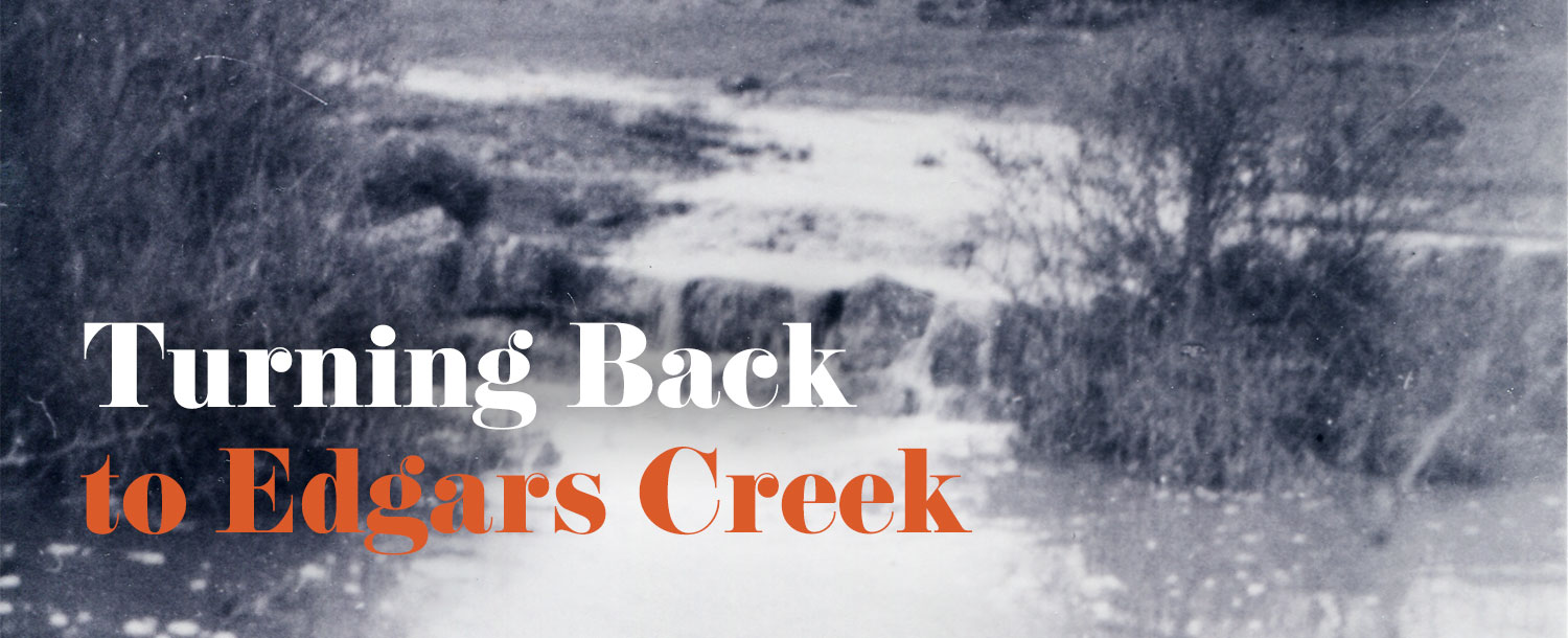 Turning Back to Edgars Creek